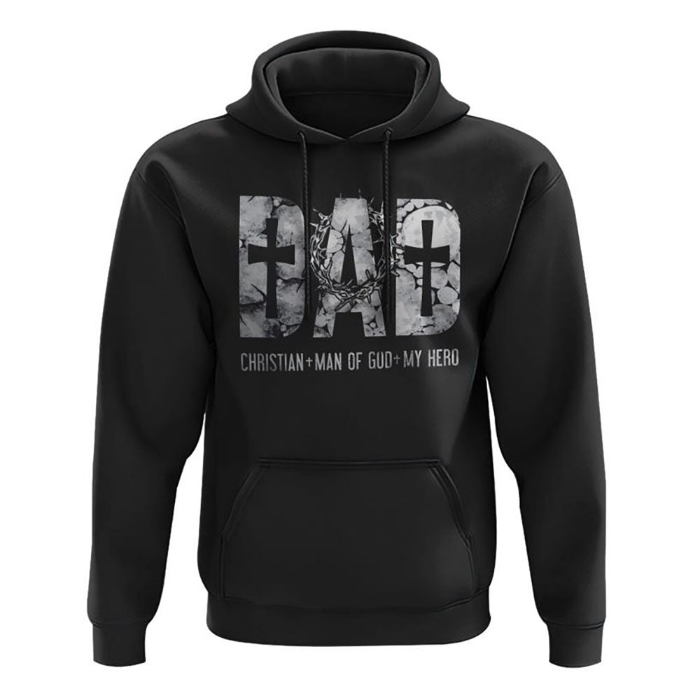 Dad Christian Man Of God My Hero All Over Print 3D Hoodie, Christian Hoodie, Christian Sweatshirt, Bible Verse Shirt
