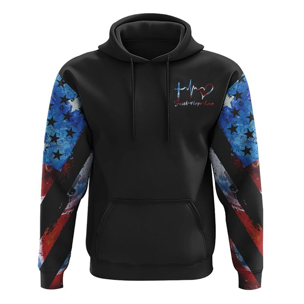 Faith Wings Flag Independence Day All Over Print 3D Hoodie, Christian Hoodie, Christian Sweatshirt, Bible Verse Shirt