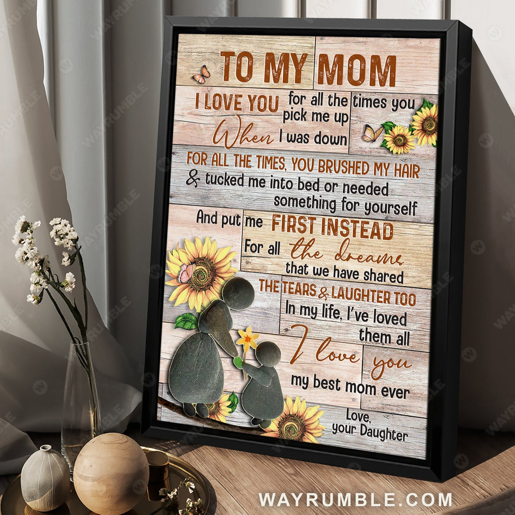 Daughter to mom, Sunflower, Mother and child, I love you for all the times you pick me up - Family Portrait Canvas Prints, Wall Art