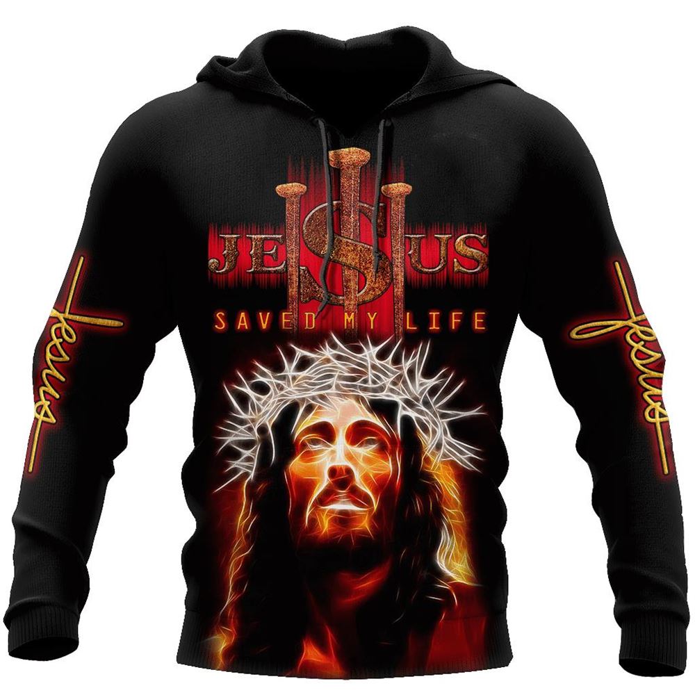 God Saved My Life God 3D Hoodie For Man And Women, Jesus Printed 3D Hoodie