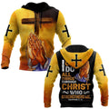 I Can Do All Things Through Christ God 3D Hoodie For Man And Women, Jesus Printed 3D Hoodie