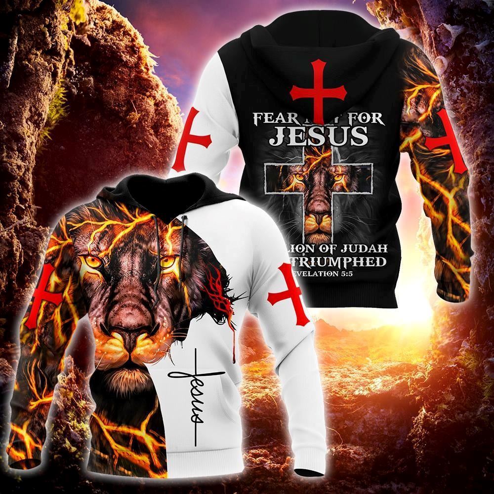 Jesus Christ Fear Not For Jesus Lion And Cross God 3D Hoodie For Man And Women, Jesus Printed 3D Hoodie