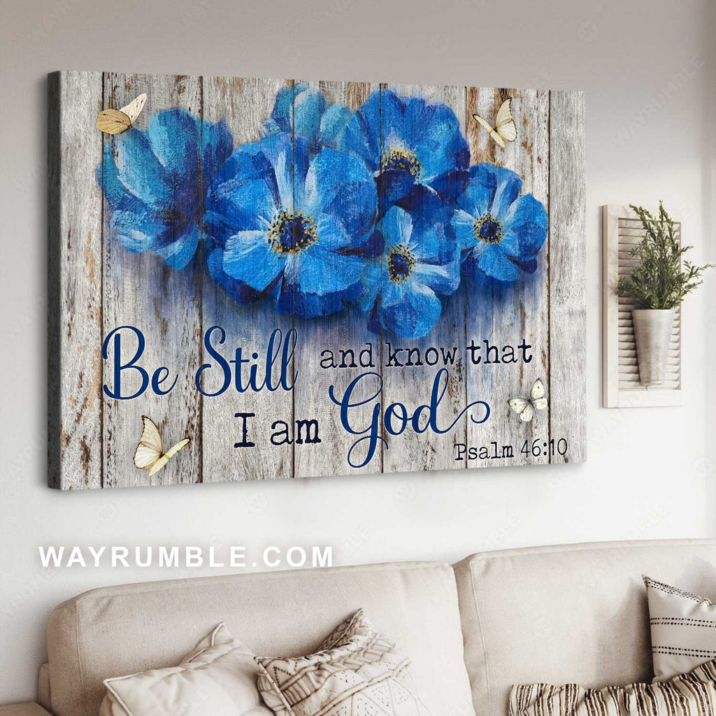 Blue jasmine flower, Butterfly drawing, Be still and know that I am God - Jesus Landscape Canvas Prints, Home Decor Wall Art