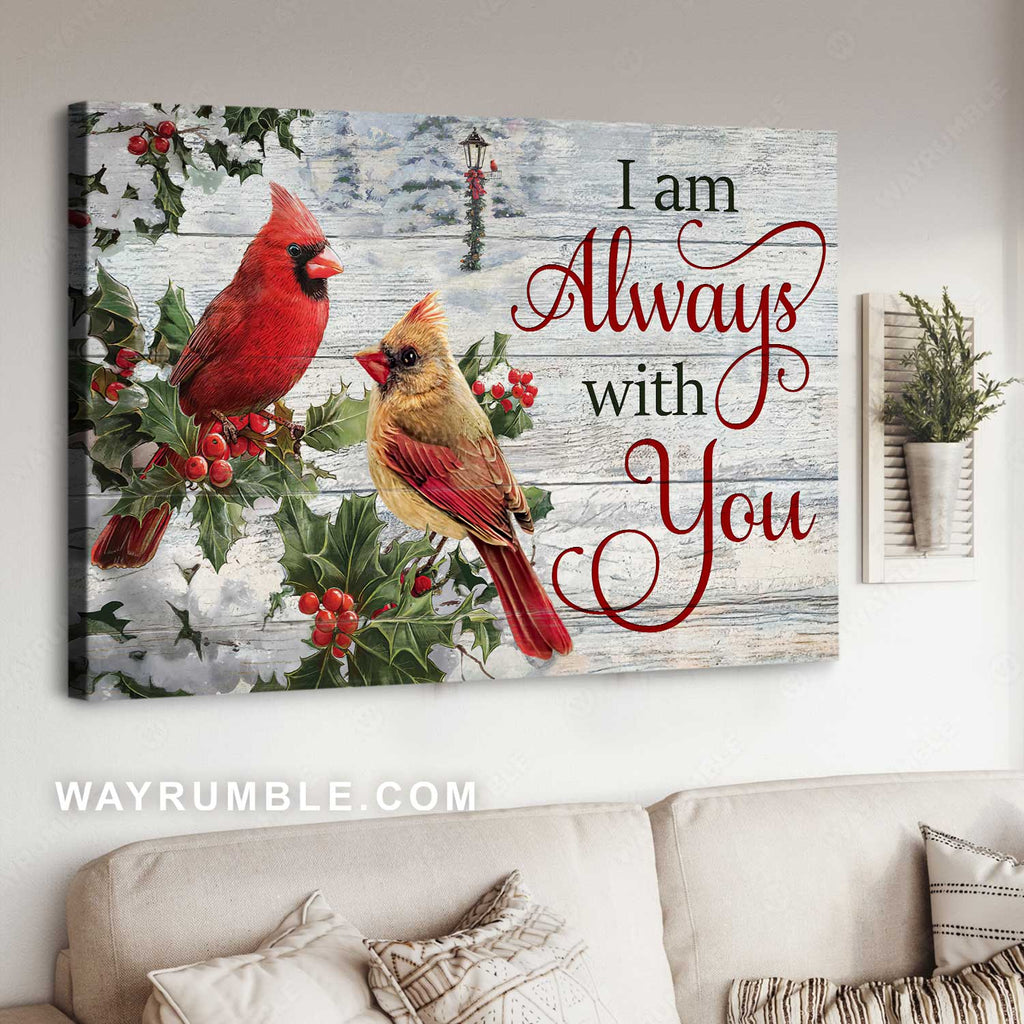 Little cardinal, Winter mountain, Cranberry drawing, I am always with you - Jesus Landscape Canvas Prints, Home Decor Wall Art