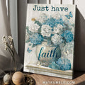 Pastel hydrangea vase, Blue butterfly, Home Decoration, Just have faith - Jesus Portrait Canvas Prints, Home Decor Wall Art