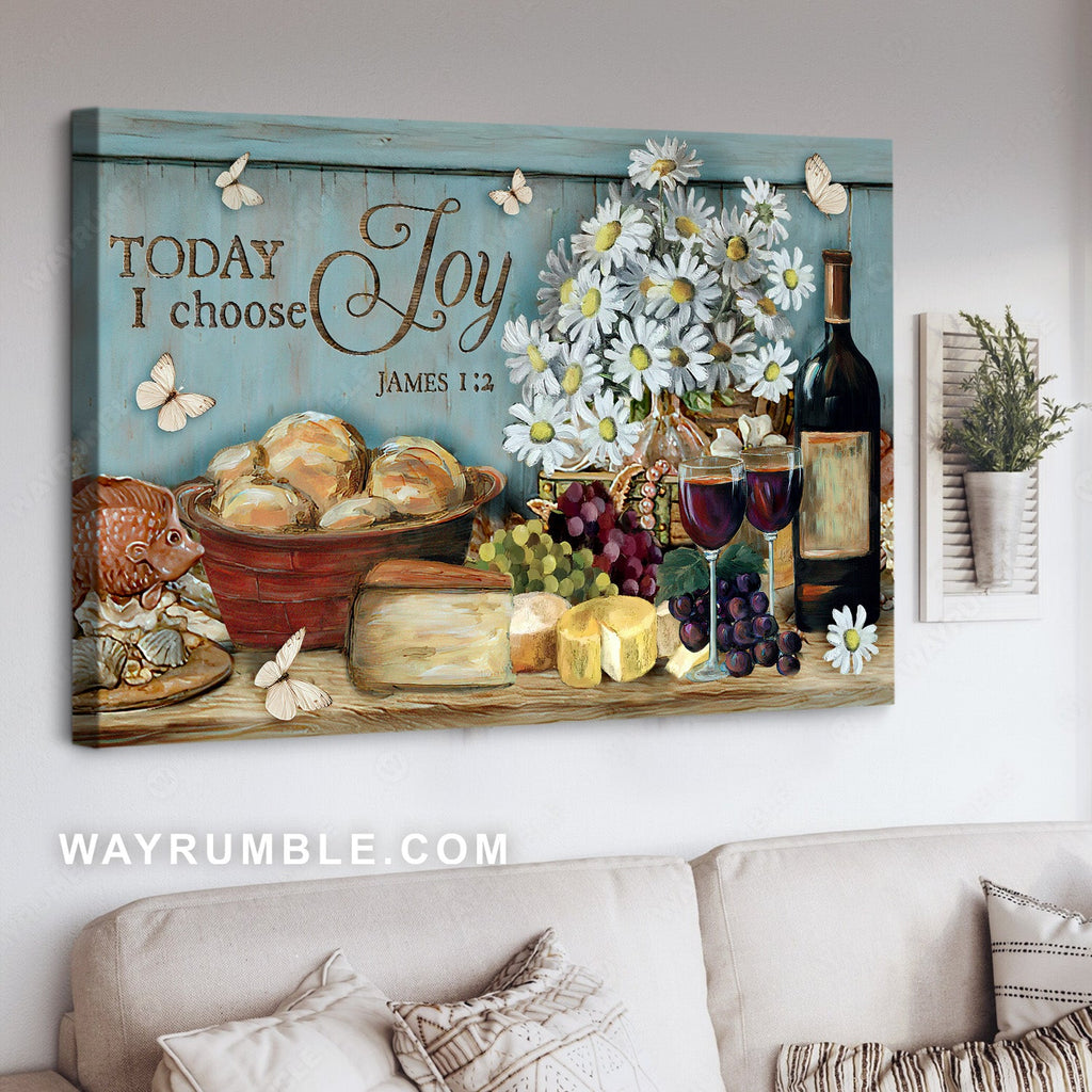 Dinner time, Party painting, Daisy vase, Today I choose joy - Jesus Landscape Canvas Prints, Home Decor Wall Art