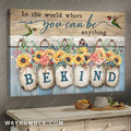 Hummingbird, Vintage flower, Sunflower jar, In the world where you can be anything, Be kind - Jesus Landscape Canvas Prints, Wall Art