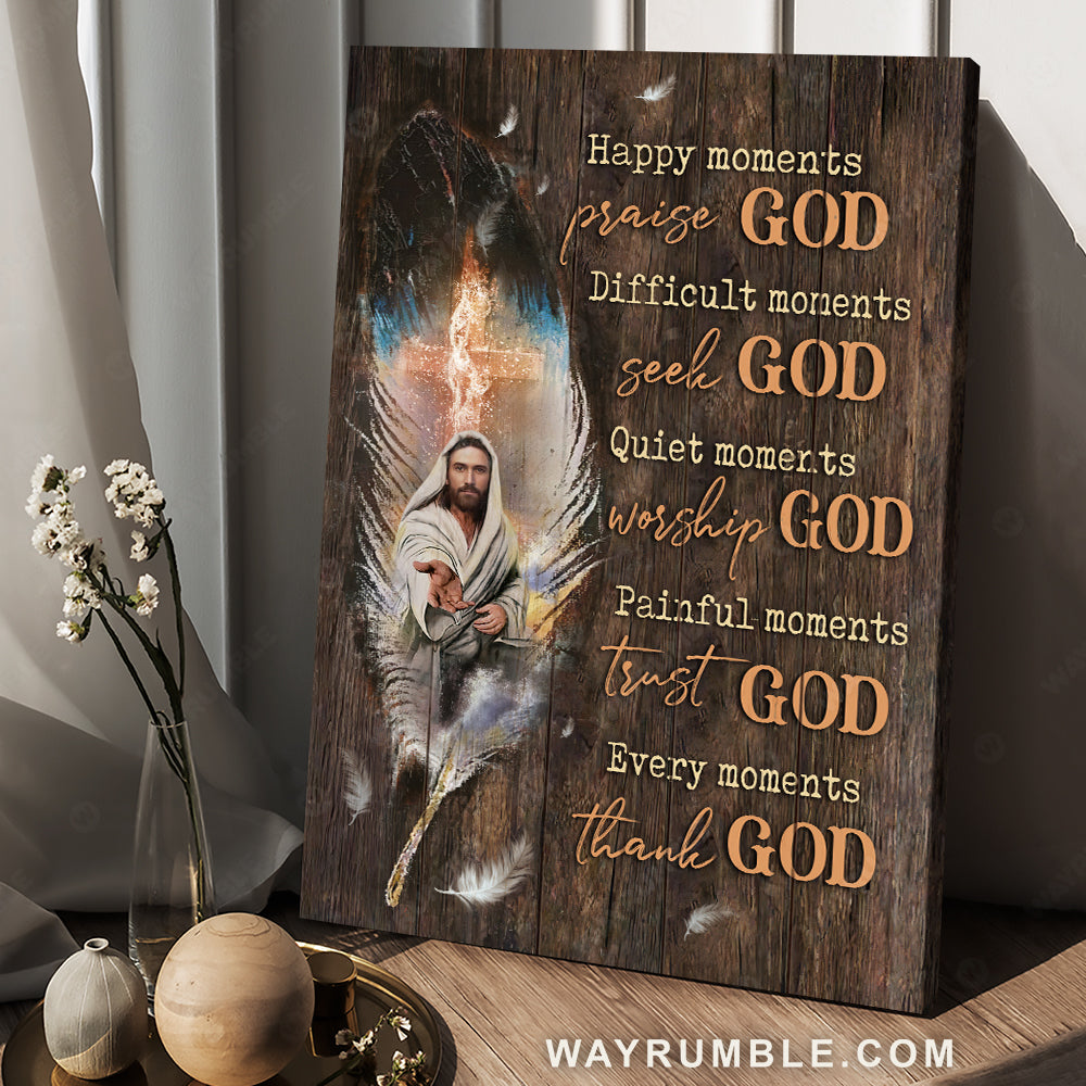 Walking with Jesus, Amazing feathers, Every moments thank God - Jesus Portrait Canvas Prints, Christian Wall Art