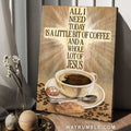 Stunning coffee cup, Lovely bread, All I need today is a little bit of coffee - Jesus Portrait Canvas Prints, Home Decor Wall Art