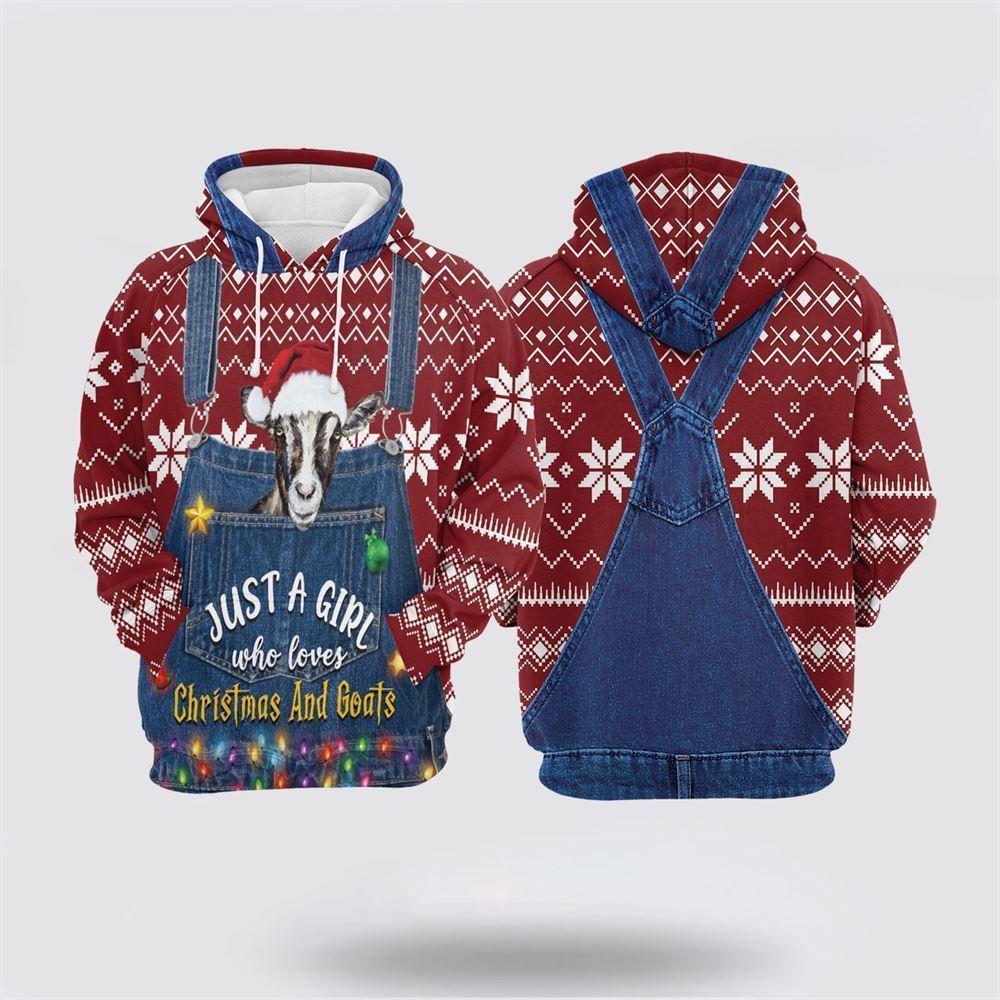 Just A Girl Who Loves Christmas And Goats All Over Print 3D Hoodie For Men & Women, Christmas Hoodie Cute, Christmas Gift, Christmas Fashion