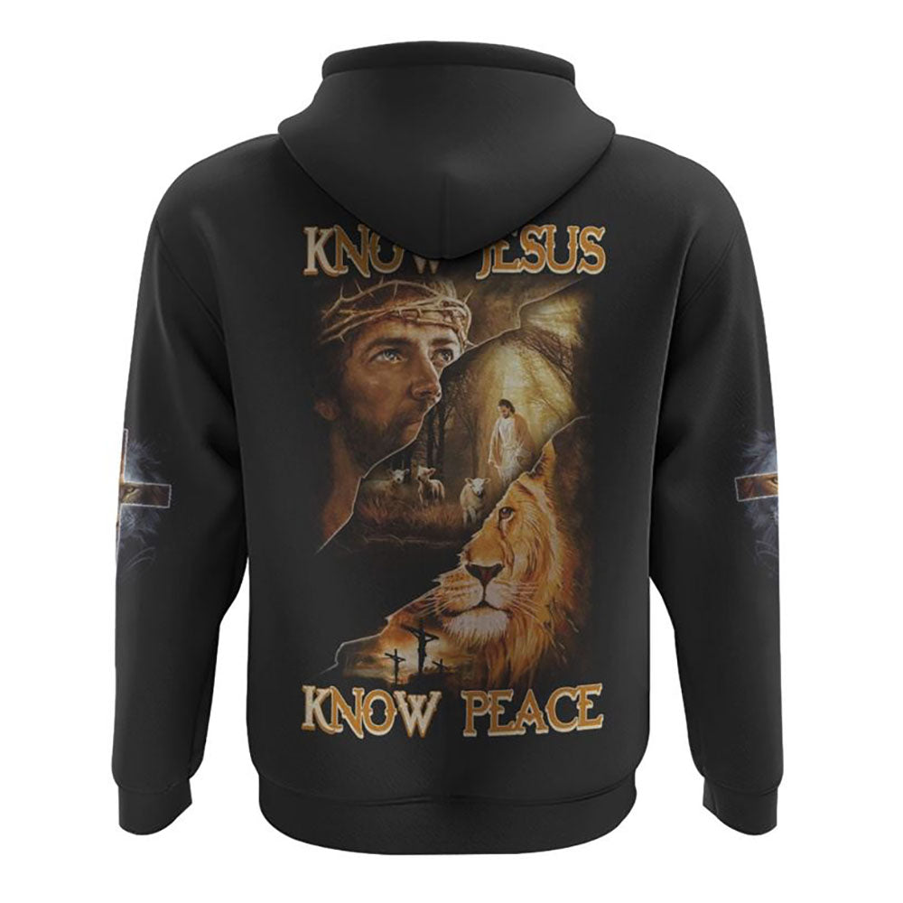 Know Jesus Know Peace All Over Print 3D Hoodie, Christian Hoodie, Christian Sweatshirt, Bible Verse Shirt