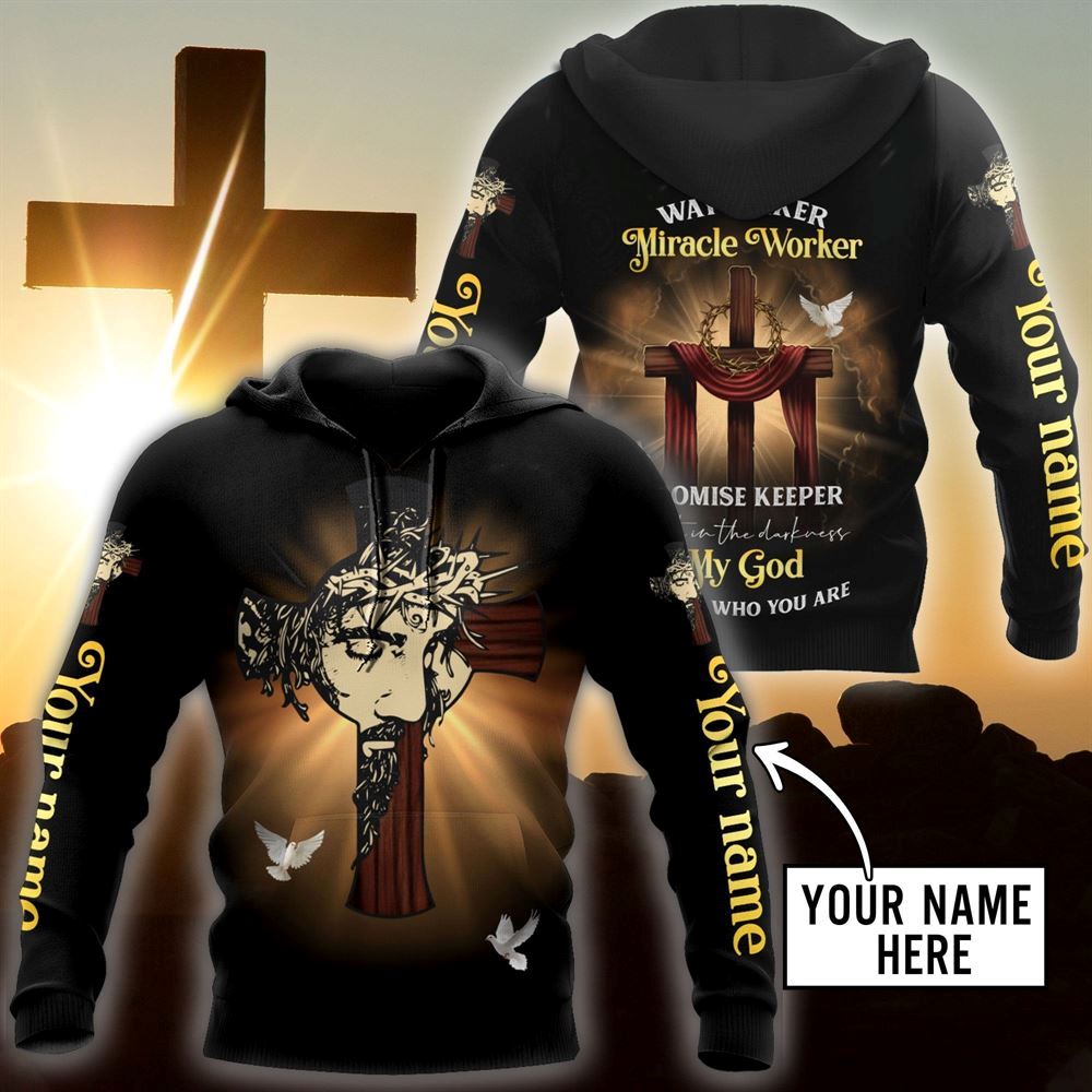 Personalized My God Miracle Worker Promise Keeper Light The Darkness God 3D Hoodie For Man And Women, Jesus Printed 3D Hoodie