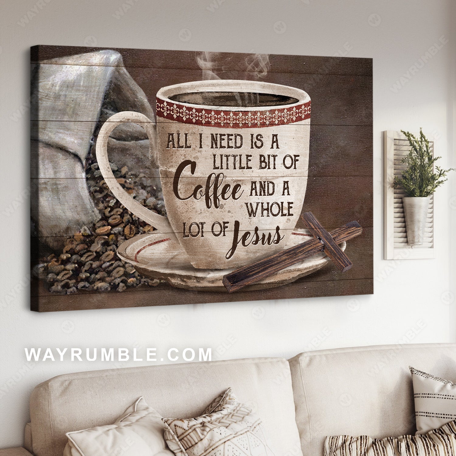 Coffee cup, Wooden cross, Coffee beans, All I need today is a little bit of coffee - Jesus Landscape Canvas Prints, Home Decor Wall Art