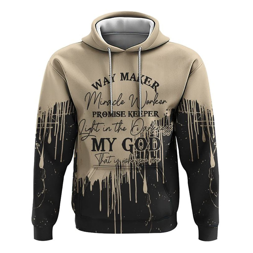 Way Maker Miracle Worker Melt All Over Print 3D Hoodie, Christian Hoodie, Christian Sweatshirt, Bible Verse Shirt