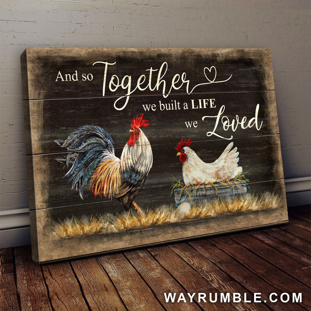 Chicken couple, And so together we built a life we loved - Couple Landscape Canvas Prints, Wall Art 2