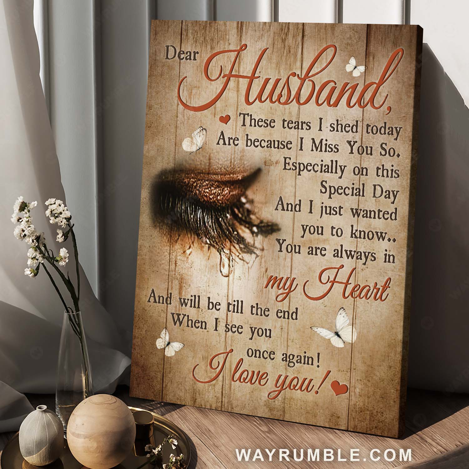 To my husband, White butterfly, Teardrop drawing, You are always in my heart - Family, Heaven Portrait Canvas Prints, Home Decor Wall Art