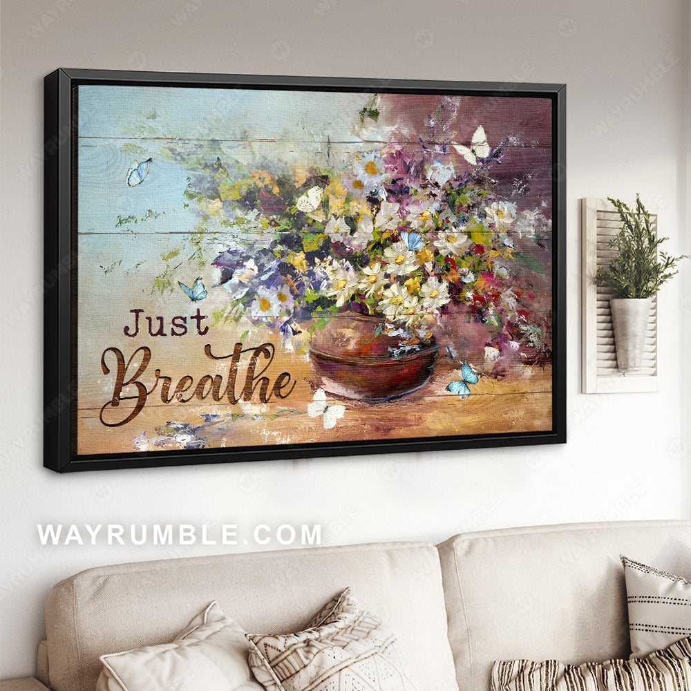 Inspirational art, Watercolor flower, Butterfly drawing, Just breathe - Jesus Landscape Canvas Prints, Home Decor Wall Art