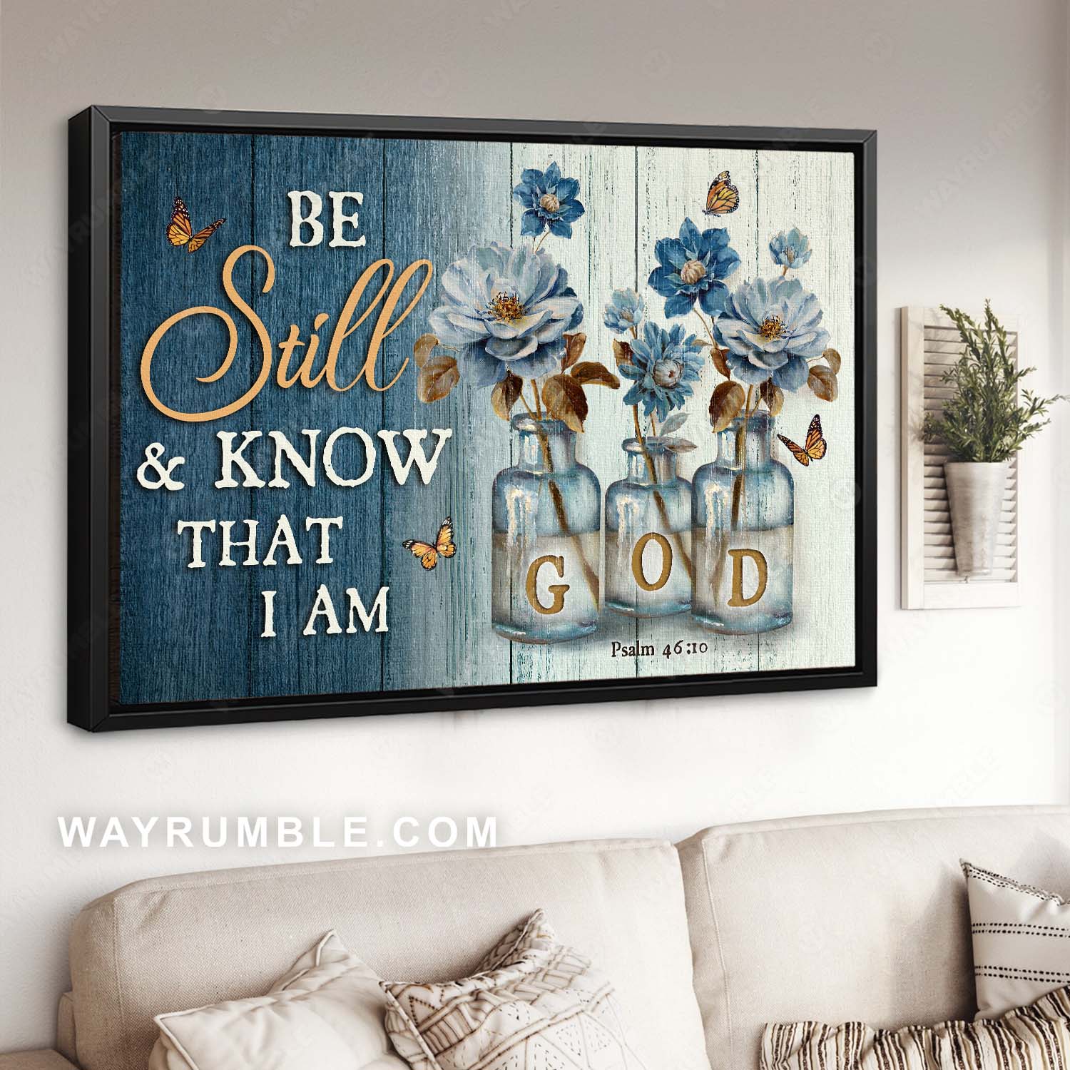 Blue flower painting, Glass vase, Monarch butterfly, Be still & know that I am God - Jesus Landscape Canvas Prints, Home Decor Wall Art