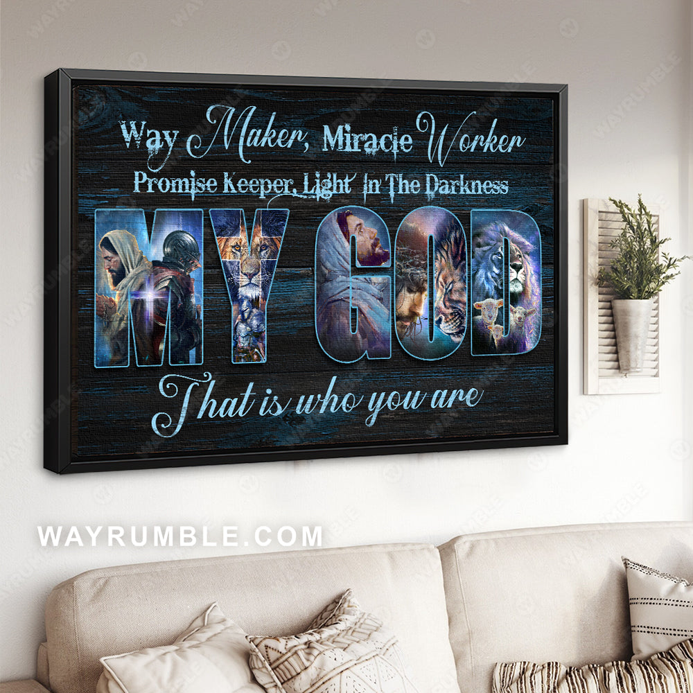 Christian art, Jesus painting, Inspirational quote, My God, that is who you are - Jesus Landscape Canvas Prints, Christian Wall Art