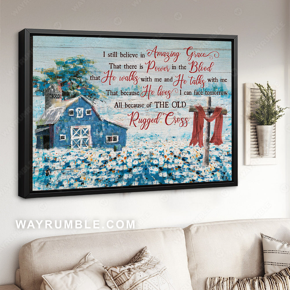Blue farmhouse, Watercolor flowers, Wooden cross, I still believe in amazing grace - Jesus Landscape Canvas Prints, Home Decor Wall Art