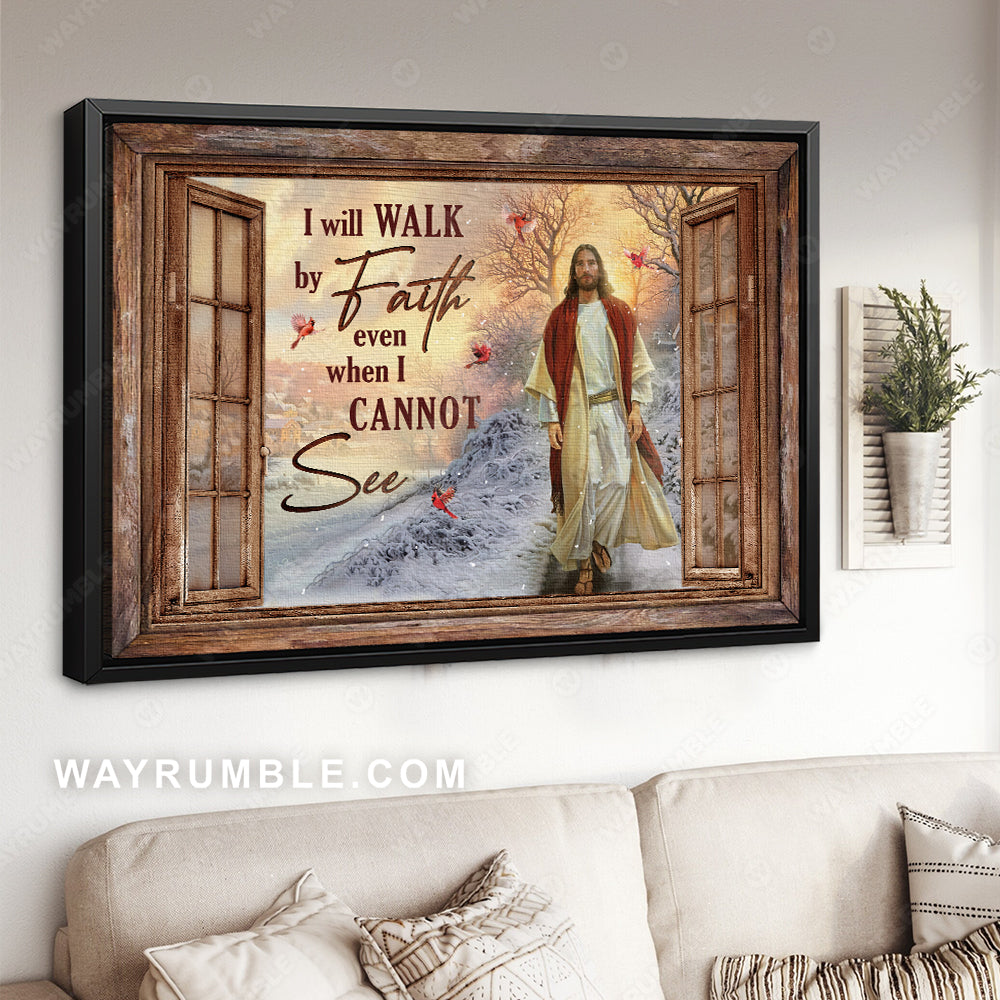 Amazing Jesus painting, Red cardinal, Winter season, I will walk by faith - Jesus Landscape Canvas Prints, Christian Wall Art