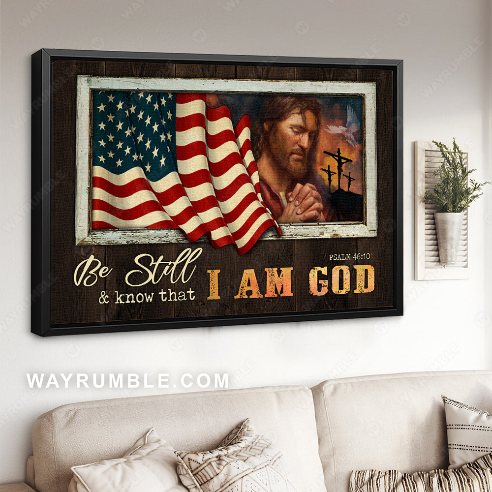 American flag, Our Father prayer, Crucifixion of Christ, Be still & know that I am God - Jesus Landscape Canvas Prints, Christian Wall Art